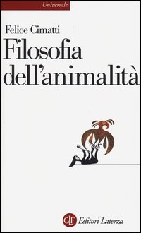 Filosofia_Dell`animalita`_-Cimatti_Felice